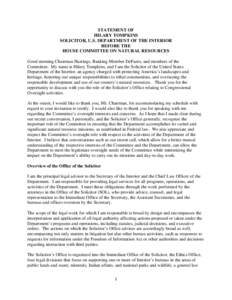 STATEMENT OF HILARY TOMPKINS SOLICITOR, U.S. DEPARTMENT OF THE INTERIOR BEFORE THE HOUSE COMMITTEE ON NATURAL RESOURCES Good morning Chairman Hastings, Ranking Member DeFazio, and members of the