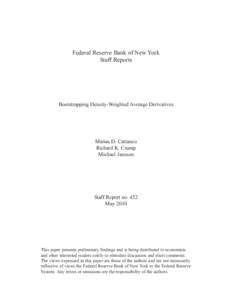 Federal Reserve Bank of New York Staff Reports Bootstrapping Density-Weighted Average Derivatives  Matias D. Cattaneo