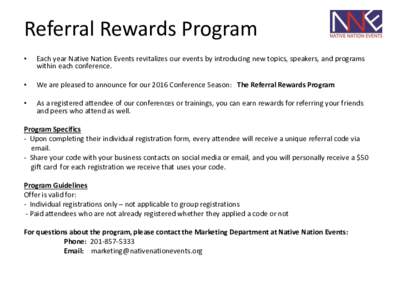 Referral Rewards Program • Each year Native Nation Events revitalizes our events by introducing new topics, speakers, and programs within each conference.
