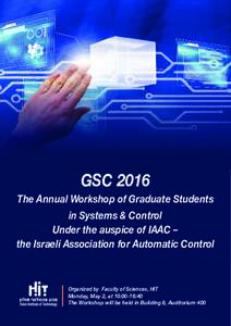 GSCThe Annual Workshop of Graduate Students in Systems & Control Under the auspice of IAAC –