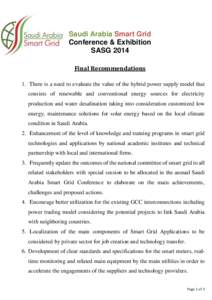 Saudi Arabia Smart Grid Conference & Exhibition SASG 2014 Final Recommendations 1. There is a need to evaluate the value of the hybrid power supply model that consists of renewable and conventional energy sources for ele