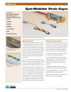 4100 Series  Spot-Weldable Strain Gages Applications The 4100 Series Vibrating Wire Strain gages are