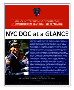 NEW YORK CITY DEPARTMENT OF CORRECTION 1 QUARTER FISCAL YEAR 2012, JULY-SEPTEMBER ST NYC DOC at a GLANCE The New York City Department of Correction is like a small city