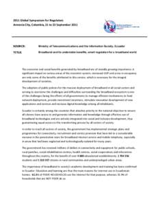 2011 Global Symposium for Regulators Armenia City, Colombia, 21 to 23 September 2011 SOURCE:  Ministry of Telecommunications and the Information Society, Ecuador