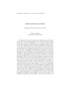 PHIL 14-1 Philosophical Perspectives, 14, Action and Freedom, 2000 FREE WILL REMAINS A MYSTERY  The Eighth Philosophical Perspectives Lecture