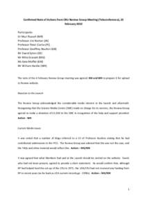 Confirmed Note of Actions from CRU Review Group Meeting (Teleconference), 25 February 2010 Participants: Sir Muir Russell (MR) Professor Jim Norton (JN) Professor Peter Clarke (PC)