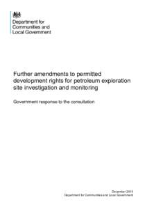 Further amendments to permitted development rights for petroleum exploration site investigation and monitoring Government response to the consultation  December 2015