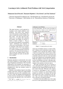 Learning to Solve Arithmetic Word Problems with Verb Categorization  Mohammad Javad Hosseini1 , Hannaneh Hajishirzi1 , Oren Etzioni2 , and Nate Kushman3 1 1