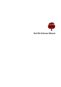 Nut/OS Software Manual  Manual Revision: 2.8 Issue date: July 2009 Copyright[removed]by egnite GmbH All rights reserved.