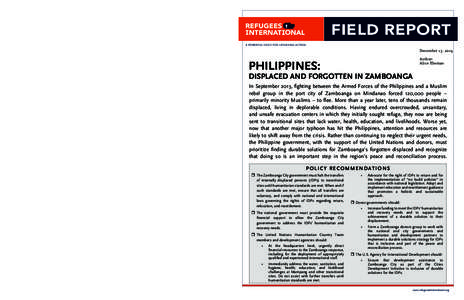 Philippine offices have the resources that are needed to promptly respond to the crisis. This must include funding for the deployment to Zamboanga of appropriately qualified and experienced international staff capable of