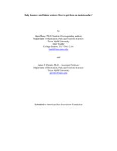 Baby boomers and future seniors: How to get them on motorcoaches?  by Kam Hung, Ph.D. Student (Corresponding author) Department of Recreation, Park and Tourism Sciences Texas A&M University