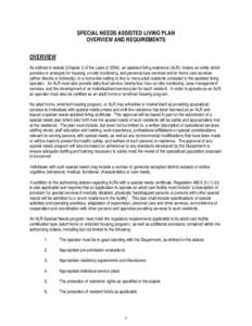 SPECIAL NEEDS ASSISTED LIVING PLAN OVERVIEW AND REQUIREMENTS OVERVIEW As defined in statute (Chapter 2 of the Laws of 2004), an assisted living residence (ALR), means an entity which provides or arranges for housing, on-