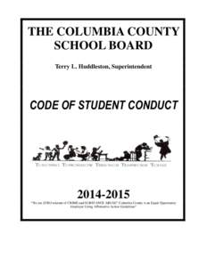 THE COLUMBIA COUNTY SCHOOL BOARD Terry L. Huddleston, Superintendent CODE OF STUDENT CONDUCT