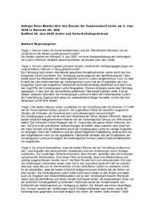 Anfrage Peter Beutler über den Einsatz der Sondereinheit Luchs am 5. Juni 2005 in Oberarth (Nr[removed]Eröffnet 20. Juni 2005 Justiz- und Sicherheitsdepartement