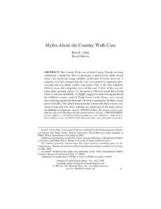 Myths About the Country Walk Case Ross E. Cheit David Mervis ABSTRACT. The Country Walk case in Dade County, Florida was long considered a model for how to prosecute a multi-victim child sexual