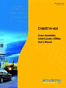 MA019−000−00−00 Doc. ver.: 5.19 C166/ST10 v8.8 Cross−Assembler, Linker/Locator, Utilities