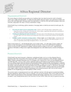 Africa Regional Director Organizational Overview The extreme disparity in health outcomes and access to healthcare that exists today between the world’s rich and the world’s poor is unjust and unsustainable. To chang