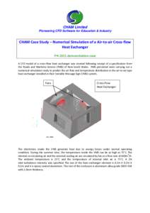 CHAM Limited Pioneering CFD Software for Education & Industry CHAM Case Study – Numerical Simulation of a Air-to-air Cross-flow Heat Exchanger PH-2011 demonstration case