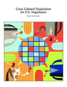 Cross Cultural Negotiation for U.S. Negotiators Edited by Kristen Blankley Summary of Contents Summary of Contents