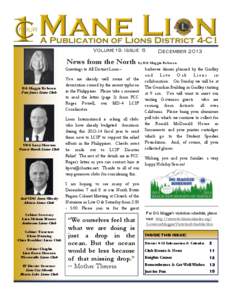 Volume19, Issue 6  December 2013 News from the North by DG Maggie Robeson Greetings to All District Lions--