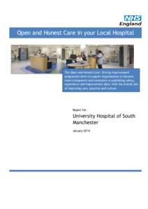 Open and Honest Care in your Local Hospital  The Open and Honest Care: Driving Improvement programme aims to support organisations to become more transparent and consistent in publishing safety, experience and improvemen