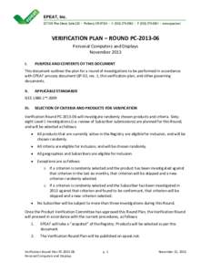 EPEAT, Inc. 227 SW Pine Street, Suite 220 • Portland, OR 97204 • V: ([removed] • F: ([removed] • www.epeat.net VERIFICATION PLAN – ROUND PC[removed]Personal Computers and Displays November 2013