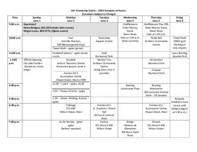 50+ Friendship Games[removed]Schedule of Events (Locations Subject to Change) Time Sunday Monday Tuesday