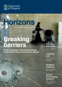 Innovation at Glasgow  Issue 13 Autumn 2013 Breaking barriers