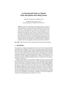An Experimental Study of a Hybrid Entity Recognition and Linking System Julien Plu, Giuseppe Rizzo, Rapha¨el Troncy EURECOM, Sophia Antipolis, France {julien.plu,giuseppe.rizzo,raphael.troncy}@eurecom.fr