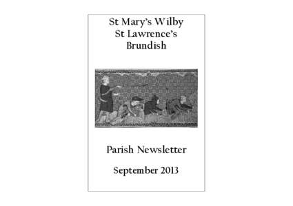 St Mary’s Wilby St Lawrence’s Brundish Parish Newsletter September 2013