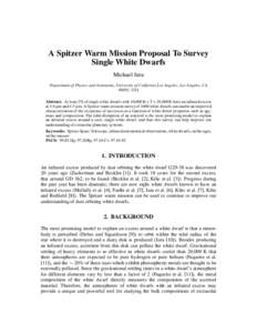 A Spitzer Warm Mission Proposal To Survey Single White Dwarfs Michael Jura Department of Physics and Astronomy, University of California Los Angeles, Los Angeles, CA 90095, USA Abstract. At least 2% of single white dwarf