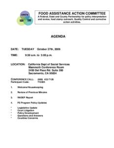 FOOD ASSISTANCE ACTION COMMITTEE A Federal, State and County Partnership for policy interpretation and review, food stamp outreach, Quality Control and corrective action activities.  AGENDA