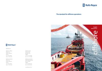 The standard for offshore operations  Rolls-Royce plc Rolls-Royce Offshore  Rolls-Royce Naval