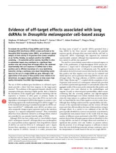 ARTICLES  © 2006 Nature Publishing Group http://www.nature.com/naturemethods Evidence of off-target effects associated with long dsRNAs in Drosophila melanogaster cell-based assays