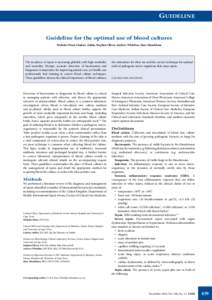 GUIDELINE Guideline for the optimal use of blood cultures Ntobeko Ntusi, Lindsey Aubin, Stephen Oliver, Andrew Whitelaw, Marc Mendelson The incidence of sepsis is increasing globally, with high morbidity and mortality. P