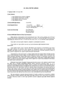 XIII. MİLLÎ EĞİTİM ŞÛRASI 1. Toplanma Tarihi: 15-19 Ocak[removed]. Şûra Gündemi: 1. Yaygın Eğitimde Kavram, Kapsam ve Eğilimler 2. Yaygın Eğitimde Organizasyon ve İş birliği 3. Yaygın Eğitimde Yatırım