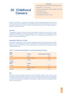KEY FACTS • On average 52 childhood cancers were registered per year. • Rare cancers - 0.6 % of tumours. 20. Childhoods Cancers