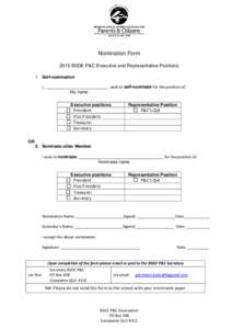 Nomination Form 2015 BSDE P&C Executive and Representative Positions 1. Self-nomination I, _____________________________ , wish to self-nominate for the position of: My name Executive positions