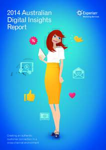 2014 Australian Digital Insights Report Creating an authentic customer connection in a