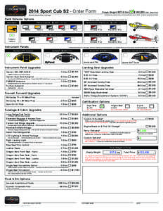 2014 Sport Cub S2 - Order Form  Empty Weight: 857.6 lbs Standard equipment list on next page