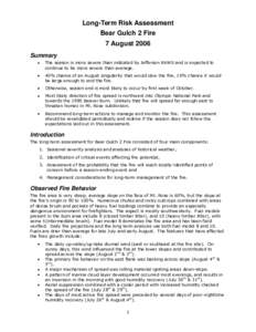 Long-Term Risk Assessment Bear Gulch 2 Fire 7 August 2006 Summary The season is more severe than indicated by Jefferson RAWS and is expected to continue to be more severe than average.