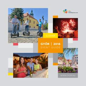 SUMMER  GYŐR | 2016 EVENT GUIDE  WWW.GYOR.HU