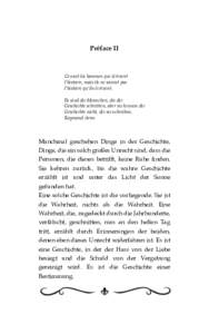 Préface II  Ce sont les hommes qui écrivent l’histoire, mais ils ne savent pas l’histoire qu’ils écrivent. Es sind die Menschen, die die
