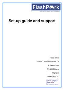 Set-up guide and support  Head Office Vehicle Control Solutions Ltd 6 Swains Lane West Hill House