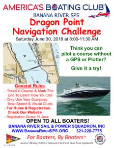 BANANA RIVER SPS  Dragon Point Navigation Challenge Saturday June 30, 2018 at 8:00-11:30 AM