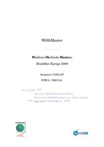 WiShMaster  Windows Shellcode Mastery BlackHat Europe[removed]Benjamin CAILLAT