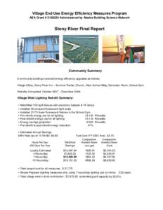 Village End Use Energy Efficiency Measures Program AEA Grant # Administered by Alaska Building Science Network Stony River Final Report  Community Summary