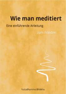 1/61  Wie man meditiert: Eine einführende Anleitung zum Frieden  Yuttadhammo Bhikkhu