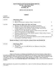 SOUTH DAKOTA STATE RAILROAD BOARD MEETING City Hall – City Council Room 612 N Main Street MITCHELL, SD MAY 20, 2014 @ 4:00 P.M.