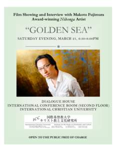 Film Showing and Interview with Makoto Fujimura Award-winning Nihonga Artist “GOLDEN SEA” SATURDAY EVENING, MARCH 21, 6:30-8:00PM